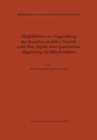 Produktbild: M&ouml;glichkeiten zur Ausgestaltung der deutschen amtlichen Statistik unter dem Aspekt einer quantitativen Abgrenzung der Mittelschichten
