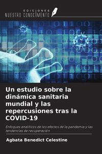 Produktbild: Un estudio sobre la din&aacute;mica sanitaria mundial y las repercusiones tras la COVID-19