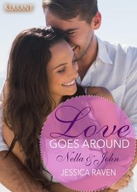 Produktbild: Love goes around - Nella und John. Erotischer Liebesroman