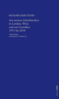 Produktbild: Aus meinen Schreibstuben in London, Wien und am Grundlsee 1951-2018