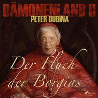 Produktbild: D&auml;monenland, 2: Der Fluch der Borgias (Ungek&uuml;rzt)