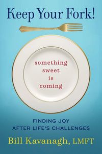 Produktbild: Keep Your Fork! Something Sweet is Coming