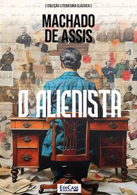 Produktbild: Cole&ccedil;&atilde;o Literatura Cl&aacute;ssica - O Alienista