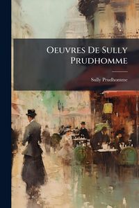 Produktbild: Oeuvres De Sully Prudhomme