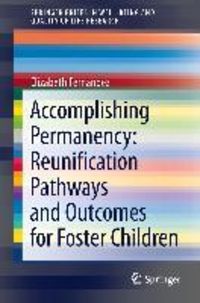Produktbild: Accomplishing Permanency: Reunification Pathways and Outcomes for Foster Children