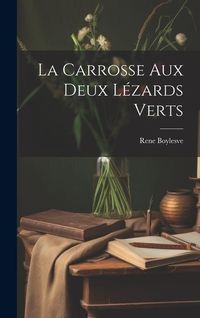 Produktbild: La carrosse aux deux l&eacute;zards verts
