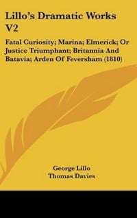 Produktbild: Lillo, G: Lillo's Dramatic Works V2