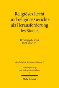 Produktbild: Religi&ouml;ses Recht und religi&ouml;se Gerichte als Herausforderung des Staates: Rechtspluralismus in vergleichender Perspektive