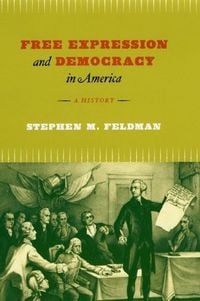 Produktbild: Feldman, S: Free Expression and Democracy in America - A His