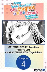 Produktbild: The Teen Web Novelist is a Girl Magnet: Now My Crush Feels Bad for Rejecting Me! #004