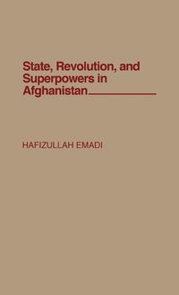 Produktbild: State, Revolution, and Superpowers in Afghanistan
