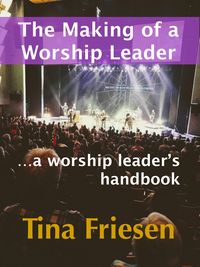 Produktbild: The Making of a Worship Leader - A Worship Leader's Handbook