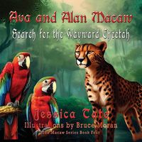 Produktbild: Ava and Alan Macaw Search for the Wayward Cheetah