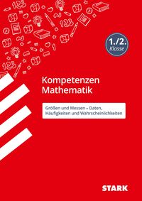 Produktbild: STARK Mathematik 1./2. Klasse - Kompetenzen - Gr&ouml;&szlig;en und Messen/Daten, H&auml;ufigkeiten/ Wahrscheinlichkeiten