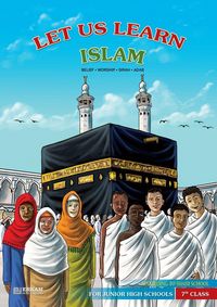 Produktbild: Let us Learn Islam (Belief, Worship, Sirah, Adab - According to the Shafii School) [7th Class]