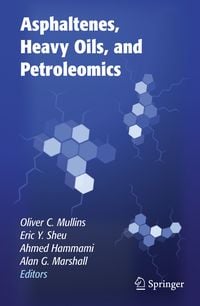 Produktbild: Asphaltenes, Heavy Oils, and Petroleomics