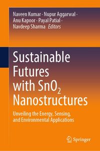 Produktbild: Sustainable Futures with SnO2 Nanostructures