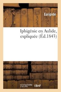 Produktbild: Iphig&eacute;nie En Aulide, Expliqu&eacute;e