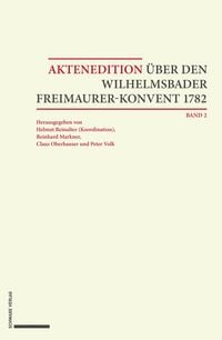 Produktbild: Aktenedition &uuml;ber den Wilhelmsbader Freimaurer-Konvent 1782