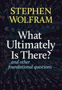 Produktbild: What Ultimately Is There?... and Other Foundational Questions