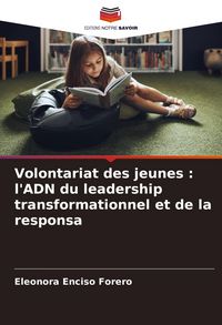 Produktbild: Volontariat des jeunes : l'ADN du leadership transformationnel et de la responsa