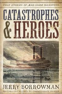 Produktbild: Borrowman, J: Catastrophes and Heroes