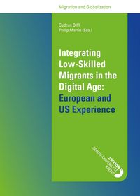 Produktbild: Integrating Low-Skilled Migrants in the Digital Age: European and US Experience