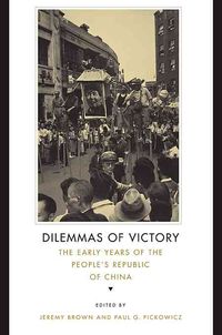 Produktbild: Dilemmas of Victory: The Early Years of the People's Republic of China