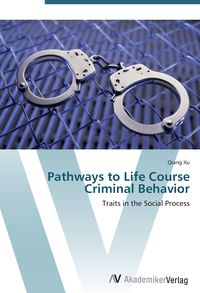 Produktbild: Pathways to Life Course Criminal Behavior