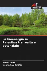 Produktbild: La bioenergia in Palestina tra realt&agrave; e potenziale