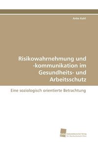 Produktbild: Risikowahrnehmung und -kommunikation im Gesundheits- und Arbeitsschutz