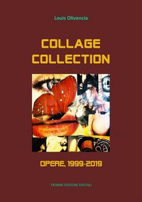 Produktbild: Collage Collection. Opere, 1999-2019