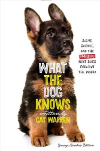 Produktbild: What the Dog Knows: Scent, Science, and the Amazing Ways Dogs Perceive the World