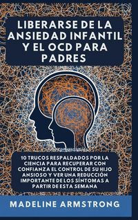 Produktbild: Liberarse De La Ansiedad Infantil Y El OCD Para Padres