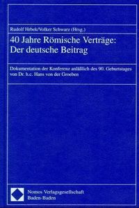 Produktbild: 40 Jahre R&ouml;mische Vertr&auml;ge: Der deutsche Beitrag