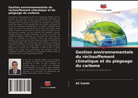 Produktbild: Gestion environnementale du r&eacute;chauffement climatique et du pi&eacute;geage du carbone