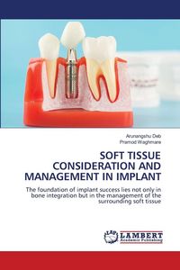 Produktbild: Soft Tissue Consideration and Management in Implant