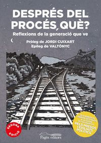 Produktbild: Despr&eacute;s del proc&eacute;s, qu&egrave;? : Reflexions de la generaci&oacute; que ve
