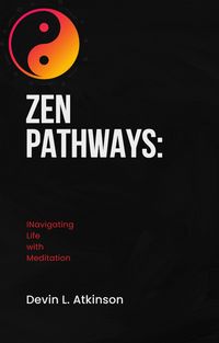 Produktbild: Zen Pathways: Navigating Life with Meditation (The path of the Cosmo's, #4)
