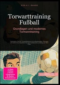 Produktbild: Torwarttraining Fu&szlig;ball: Grundlagen und modernes Tormanntraining