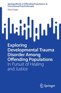 Produktbild: Exploring Developmental Trauma Disorder Among Offending Populations