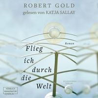 Produktbild: Flieg ich durch die Welt