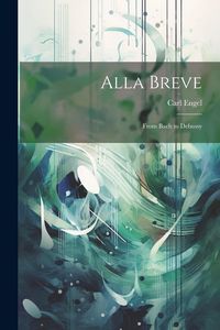 Produktbild: Alla Breve: From Bach to Debussy