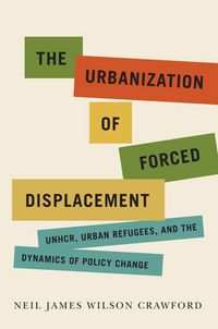 Produktbild: Crawford, N: Urbanization of Forced Displacement