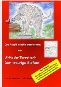 Produktbild: Ulrike die Tierretterin und der traurige Elefant. Opa Rudolf erz&auml;hlt Geschichten