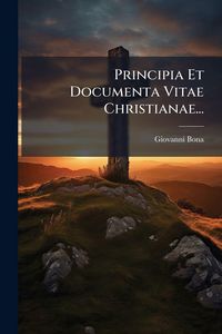 Produktbild: Principia Et Documenta Vitae Christianae...