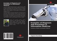 Produktbild: Examples of Diagnosis and Prevention in Information Medicine