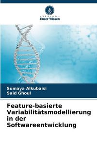 Produktbild: Feature-basierte Variabilit&auml;tsmodellierung in der Softwareentwicklung