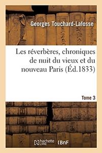 Produktbild: Les R&eacute;verb&egrave;res, Chroniques de Nuit Du Vieux Et Du Nouveau Paris