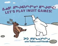 Produktbild: Sammurtok, N: Let's Play Inuit Games! with Tuktu and Friends